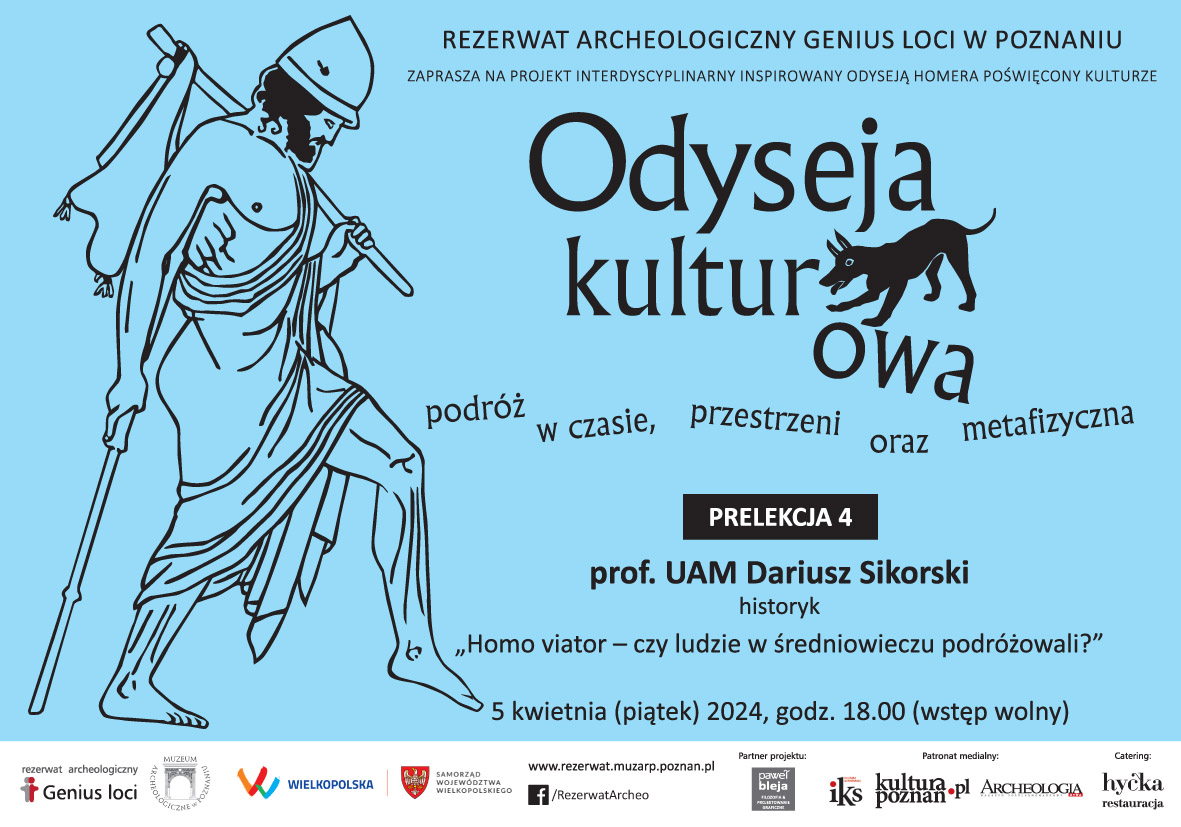 Odyseja kulturowa - prelekcja prof. UAM Dariusza Sikorskiego - „Homo viator - czy ludzie w średniowieczu podróżowali?” 5.04.2024 r.