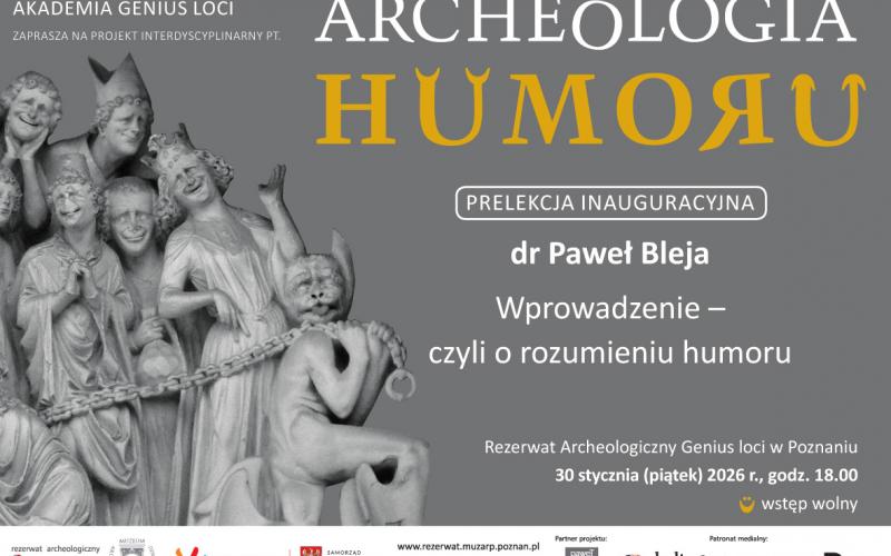 Archeologia Humoru - spotkanie inauguracyjne 30.01.2026 - ”Wprowadzenie - czyli o rozumieniu humoru” (dr Paweł Bleja)