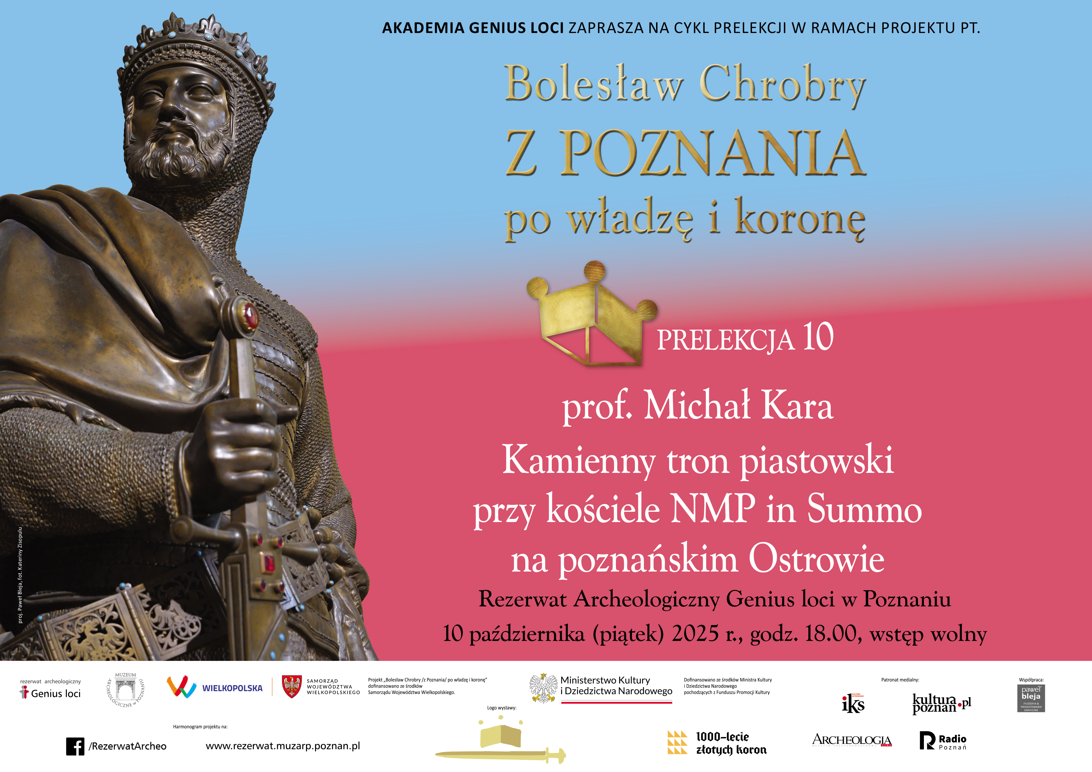 Bolesław Chrobry/ z Poznania/ po władzę i koronę - Prelekcja prof. Michała Kary „Czy na poznańskim Ostrowie stał kamienny tron Piastów?” - 10.10.2025