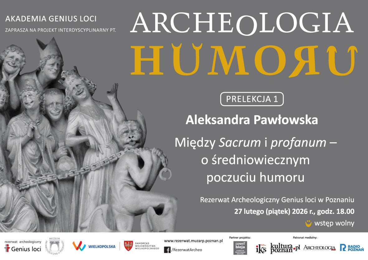 „Archeologia humoru”. Prelekcja Aleksandry Pawłowskiej „Między Sacrum i profanum – o średniowiecznym poczuciu humoru”. 27.02.2026