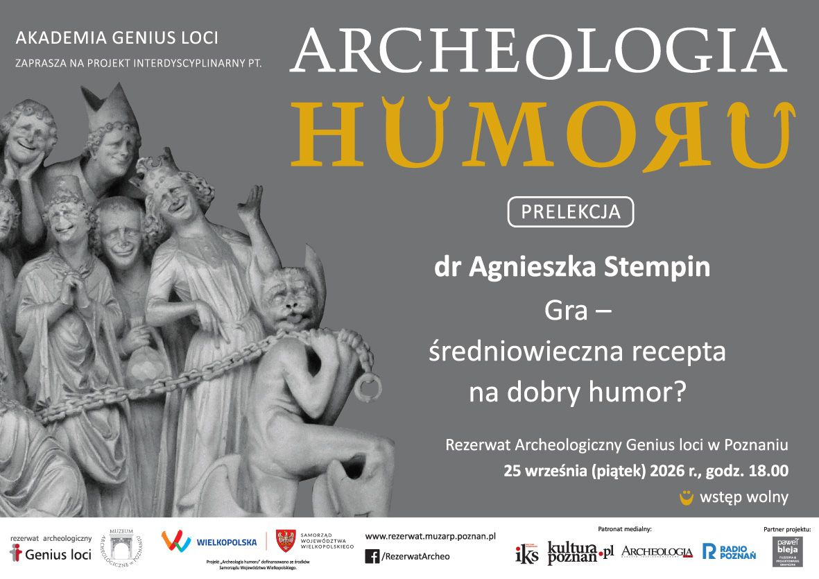 Archeologia Humoru - 25.09.2026 - ”Gra - średniowieczna recepta na dobry humor?” (dr Agnieszka Stempin)
