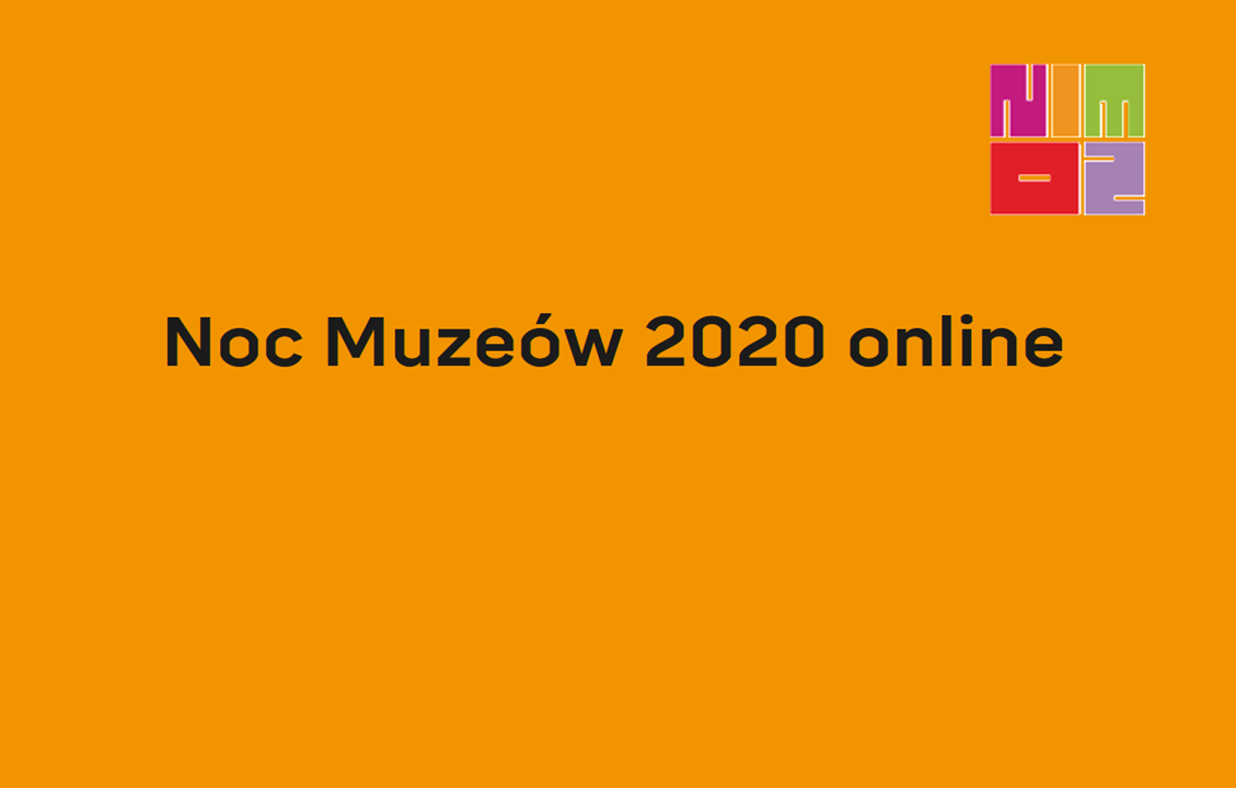 18 maja 2020 - Międzynarodowe Święto Muzeów