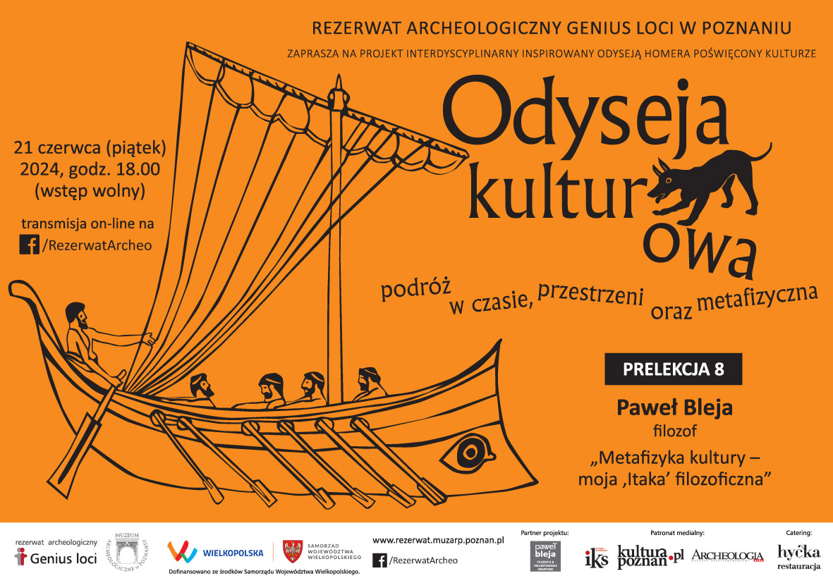 Odyseja kulturowa - dr Paweł Bleja - „Metafizyka kultury – moja ‘Itaka’ filozoficzna” 21.06.2024 r.