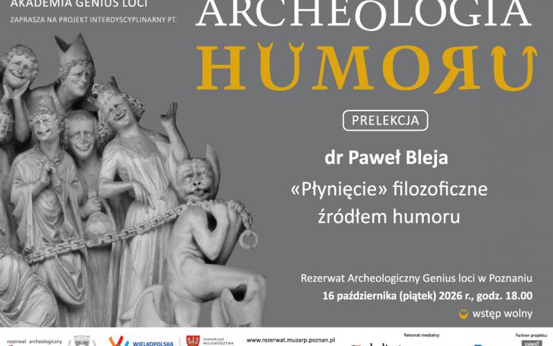 Archeologia Humoru - 16.10.2026 - ”<Płynięcie> filozoficzne źródłem humoru” (dr Paweł Bleja)