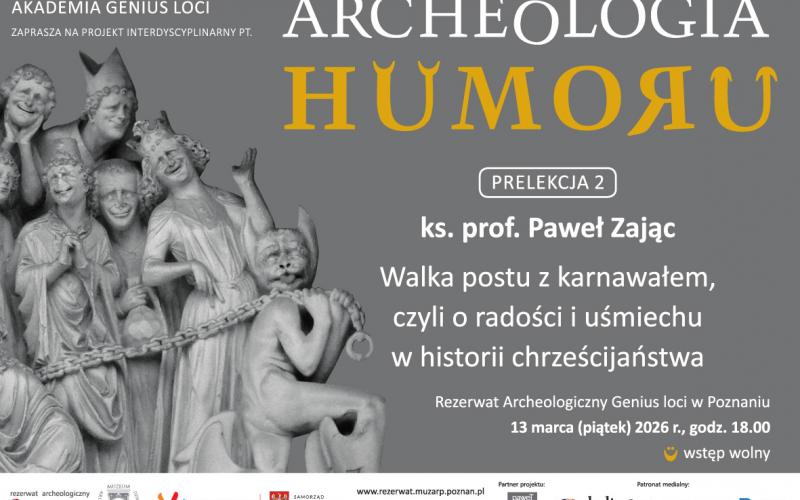 Archeologia Humoru - 13.03.2026 - ”Walka postu z karnawałem, czyli o radości i uśmiechu w historii chrześcijaństwa” (ks. prof. Paweł Zając)