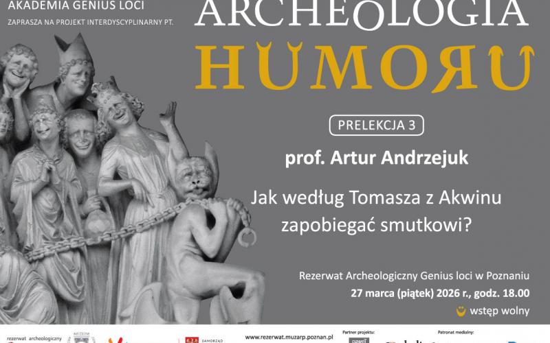 Archeologia Humoru - 27.03.2026 - ”Jak zapobiegać smutkowi wg św. Tomasza z Akwinu?” (prof. Artur Adrzejuk)