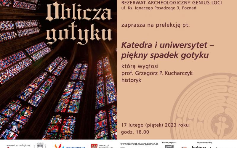”Katedra i uniwersytet - piękny spadek gotyku” - wykład prof. Grzegorza P. Kucharczyka w ramach cyklu ”Oblicza Gotyku”