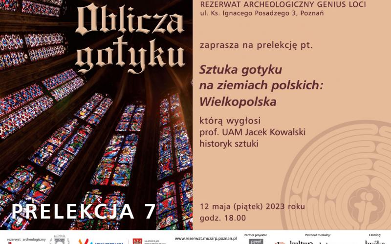 Oblicza gotyku- ”Sztuka gotyku na ziemiach polskich” - prelekcja dr hab. prof. UAM Jacka Kowalskiego - 12.05.2023 r.