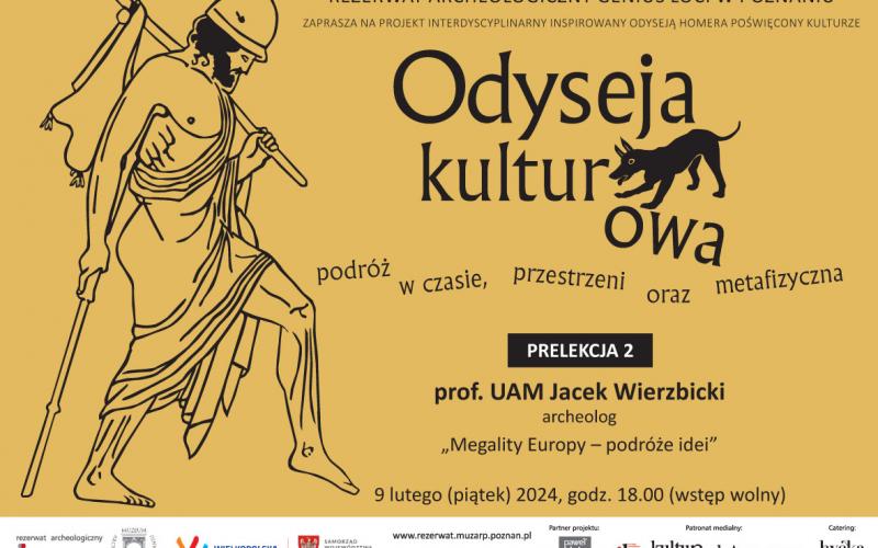 Odyseja kulturowa - prelekcja prof. UAM Jacka Wierzbickiego- „Megality Europy - podróże idei” 09.02.2024 r.