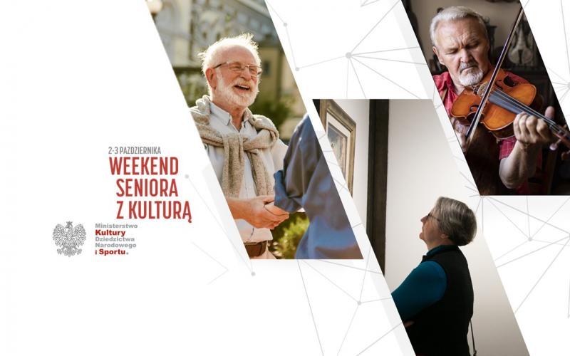 Senior wie pierwszy! 02.10. 2021 g. 11.00 - Weekend seniora z kulturą (akcja Ministerstwa Kultury, Dziedzictwa Narodowego i Sportu)