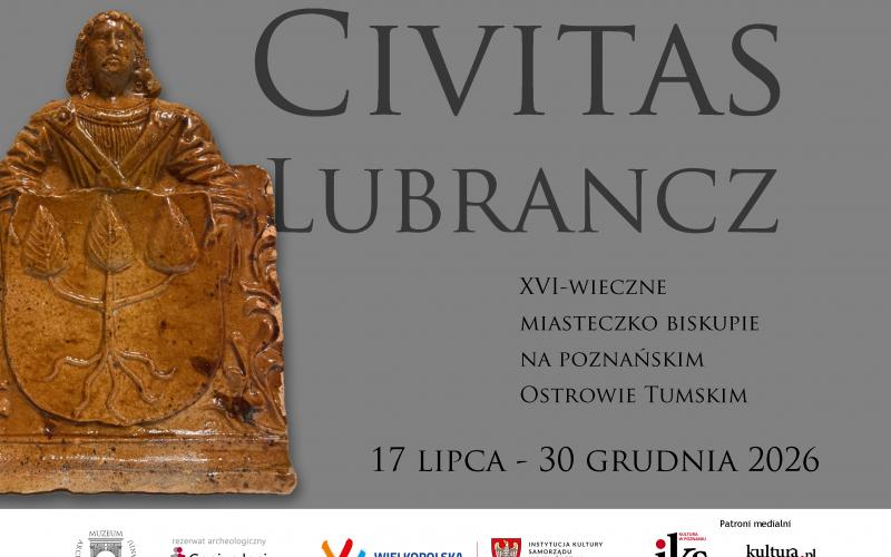 Civitas Lubrancz. Wystawa czasowa od 17 lipca 2026